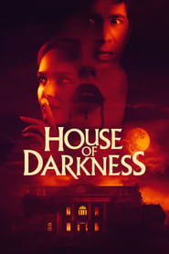 دانلود فیلم House of Darkness 2022 (خانه تاریکی) دوبله فارسی بدون سانسور