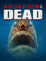 دانلود فیلم Aquarium of the Dead 2021 دوبله فارسی بدون سانسور