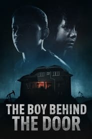 دانلود فیلم The Boy Behind The Door 2020 (پسر پشت در) دوبله فارسی بدون سانسور