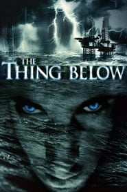 دانلود فیلم The Thing Below 2004 دوبله فارسی بدون سانسور