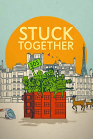 Stuck Together 2021 (گرفتار در کنار همدیگر)