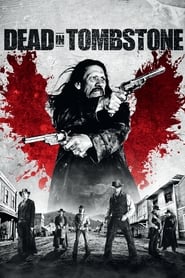 دانلود فیلم Dead in Tombstone 2013 (مرگ در قبر) دوبله فارسی بدون سانسور