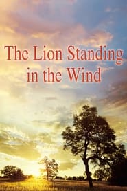 دانلود فیلم The Lion Standing in the Wind 2015 دوبله فارسی بدون سانسور