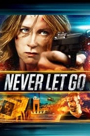 دانلود فیلم Never Let Go 2015 دوبله فارسی بدون سانسور