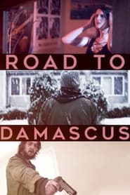 دانلود فیلم Road to Damascus 2021 دوبله فارسی بدون سانسور