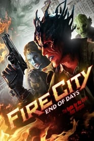 دانلود فیلم Fire City: End of Days 2015 دوبله فارسی بدون سانسور