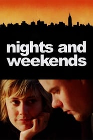 دانلود فیلم Nights and Weekends 2008 دوبله فارسی بدون سانسور