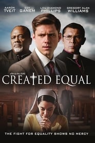 دانلود فیلم Created Equal 2017 دوبله فارسی بدون سانسور