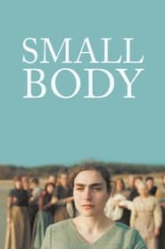 دانلود فیلم Small Body 2021 (بدن کوچک) دوبله فارسی بدون سانسور