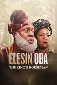 دانلود فیلم Elesin Oba: The King's Horseman 2022 (السین اوبا: سوارکار پادشاه) دوبله فارسی بدون سانسور